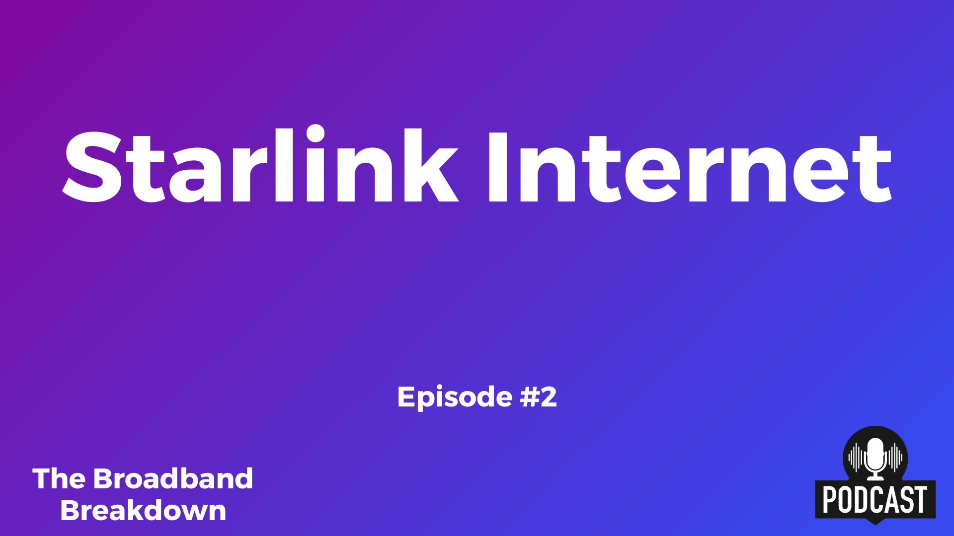 Starlink Internet – Episode #2