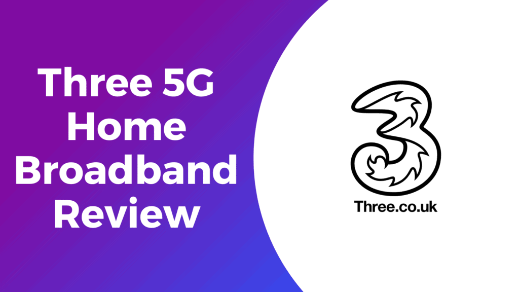 Three 5G Home Broadband Review, highlighting 5G home internet options, coverage, and plans. Discover how Three’s broadband services can improve your home connectivity and internet experience.