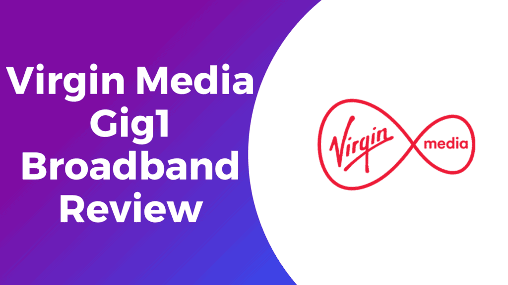 Virgin Media Gig1 Broadband Review