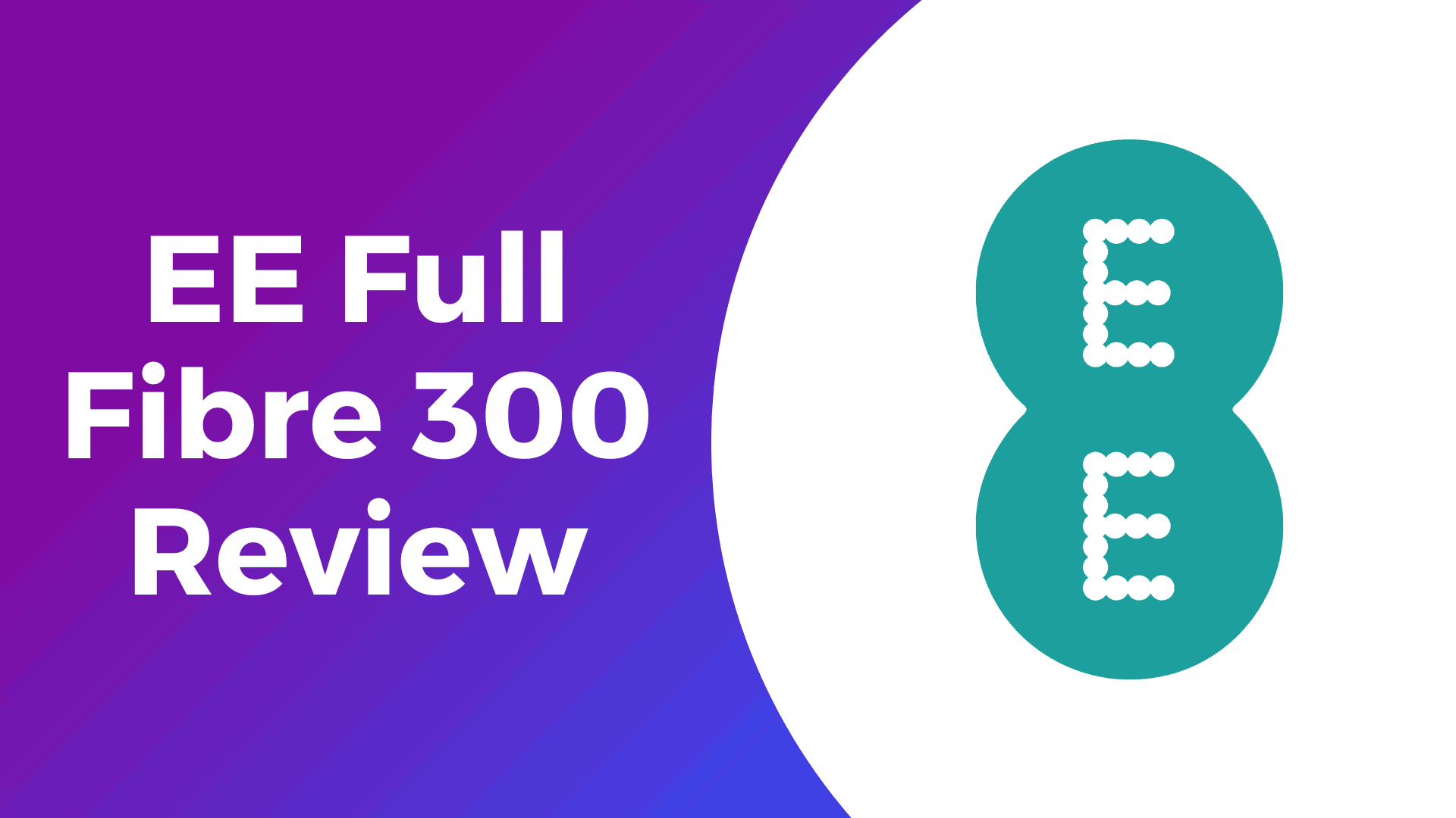 EE Full Fibre 300 Review